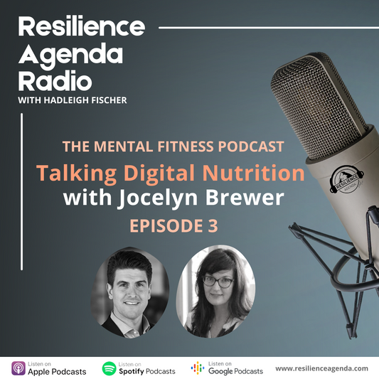 Resilience Agenda Radio - Talking Digital Nutrition™ With Jocelyn Brewer - Ep. 3 - Resilience Agenda